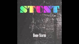 STUNT - Bone Storm (Original Mix)
