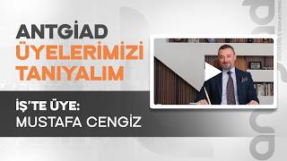İŞ’TE ÜYE: Mustafa CENGİZ, Best Western Plus Khan Hotel, Üyemizi Tanıyalım