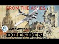 Past Access Presents: Dresden: From the Ashes