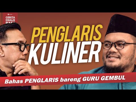 GURU GEMBUL | Bahas PENGLARIS & Sejarah KULINER INDONESIA