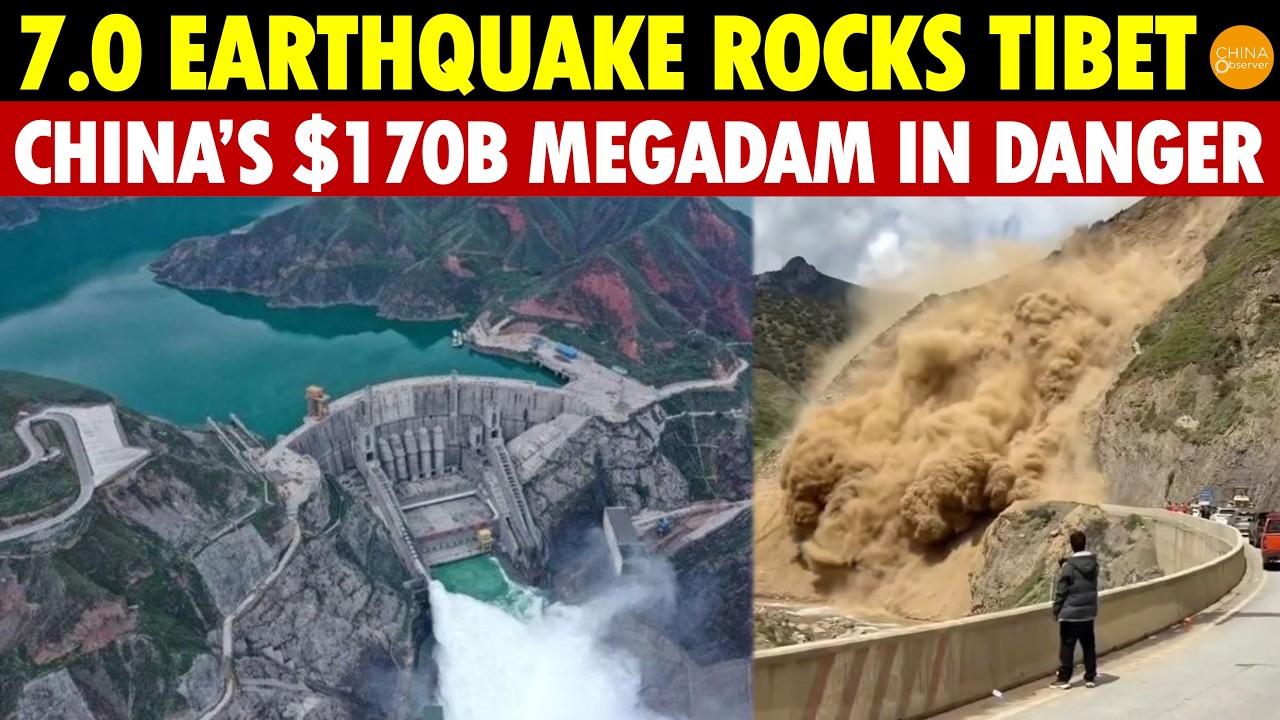 7.0 Earthquake Rocks Tibet! China’s $170B Megadam With 3× Three Gorges’ Output in Danger