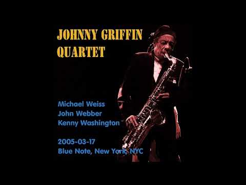 Johnny Griffin Quartet  - 2005-03-17, Blue Note, New York, NY