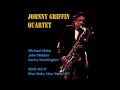 Johnny Griffin Quartet  - 2005-03-17, Blue Note, New York, NY