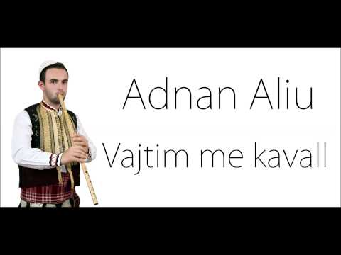 Adnan Aliu - Vajtim me kavall | Albanian Traditional Music