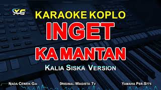 Download lagu INGET KA MANTAN KARAOKE KOPLO VERSI KALIA SISKA ft... mp3