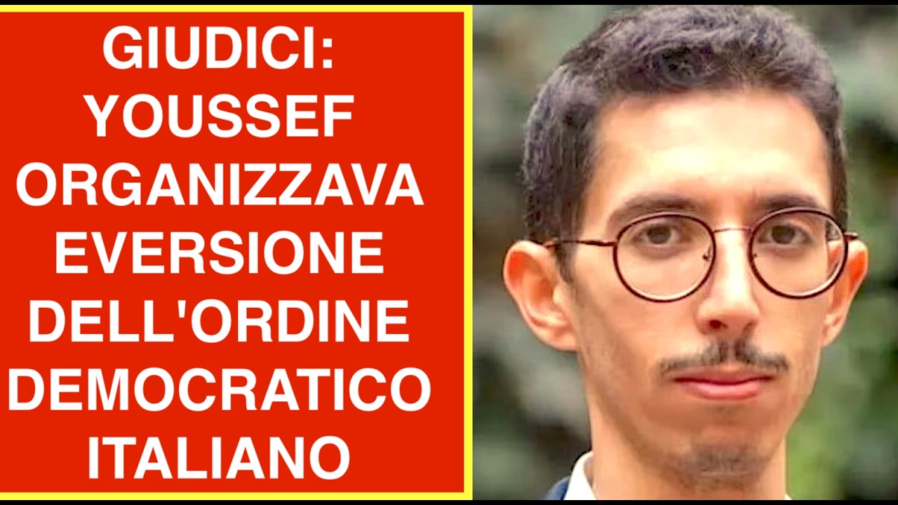 GIUDICI: YOUSSEF ORGANIZZAVA EVERSIONE DELL'ORDINE DEMOCRATICO ITALIANO
