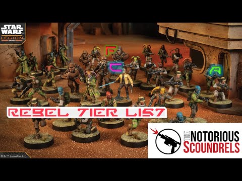 Rebel Tier Lists (S5E46) | NOTORIOUS SCOUNDRELS | STAR WARS LEGION
