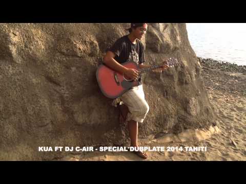 KUA FT DJ C-AIR - SPECIAL DUBPLATE TAHITI #tahiti #tahitimusic