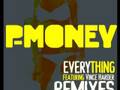 P-Money - Everything (Rap Remix) 