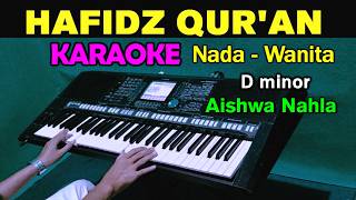Download lagu HAFIDZ QURAN - KARAOKE  Nada Wanita | Aishwa Nahla mp3