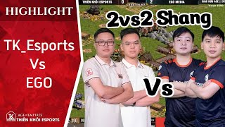 Đôi công cung R căng thẳng 2vs2 giữa TK_Esports và EGO | AOE Highlight #aoe