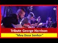 My Sweet Lord - Tribute George Harrison (Beatles) ((Live))