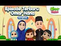 Kompilasi Episode Terbaru Omar Hana Lagu Anak Islami Omar Hana Indonesia