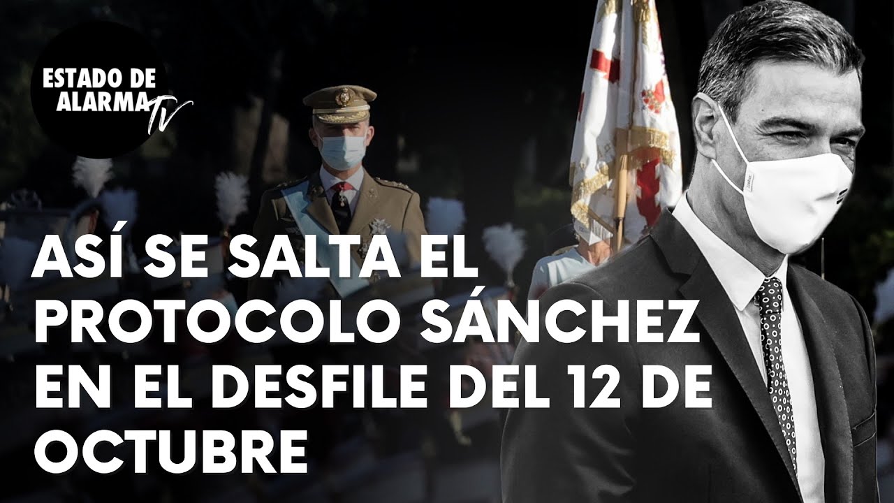 Imagen del video: Así se salta el protocolo Sánchez en el desfile del 12 de octubre
