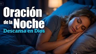 Oración de la Noche para Entregar Tus Cargas y Dormir en la Paz de Dios
