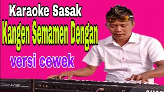 Download lagu Terbaru~Karaoke Sasak'Kangen Semamen Dengan'(selingkuh)Karya Agul nada Cewek Cover Musik Keyboard mp3
