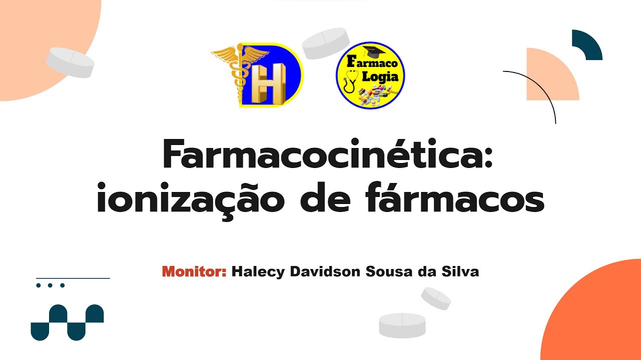 IONIZAÇÃO DE FÁRMACOS BASES E ÁCIDOS FRACOS: FARMACOCINÉTICA