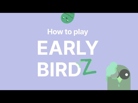How to play Early BirdZ