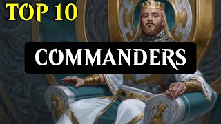 MTG Top 10 | Top 10 Commanders in Magic the Gathering