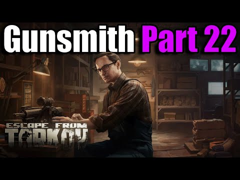 Gunsmith Part 22 - Escape from Tarkov