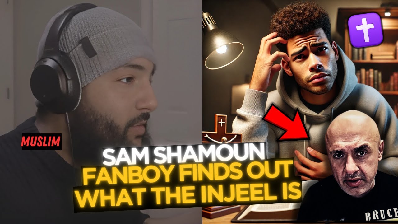 SAM SHAMOUN FAN BOY FINDS OUT WHAT THE INJEEL (GOSPEL) IS