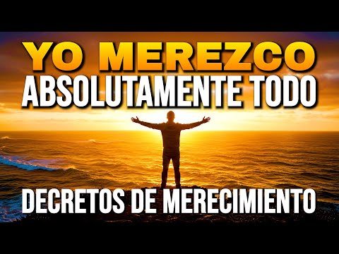 YO MEREZCO ABSOLUTAMENTE TODO ✨ Afirmaciones de Merecimiento y Positivas