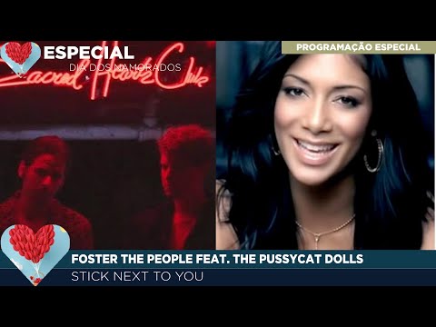 ❤ESPECIAL DIA DOS NAMORADOS || Foster The People feat. The Pussycat Dolls - Stick Next To You