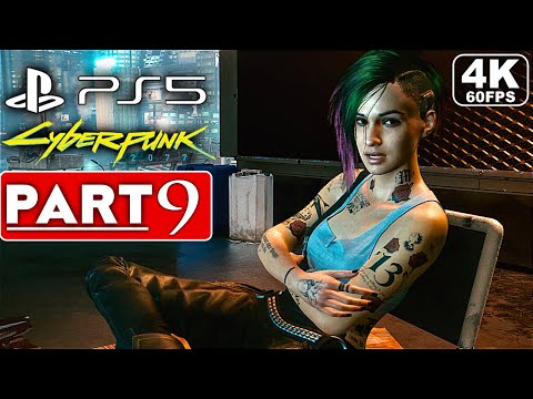 CYBERPUNK 2077 Gameplay Walkthrough Part 9 [4K 60FPS PS5] - No Commentary (FULL GAME)