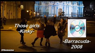 kinky - Those girls; Lyrics | letra
