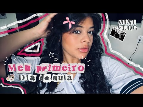 MEU PRIMEIRO DIA DE AULA📚✨// MINE VLOG! 