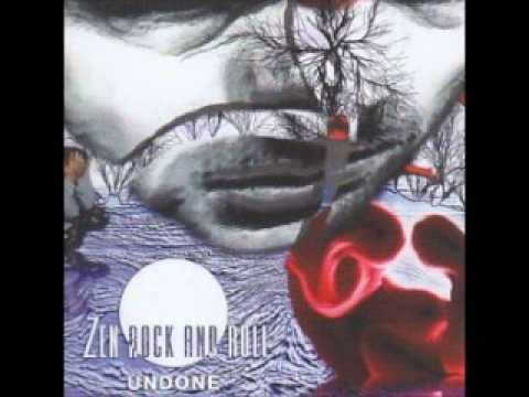 download lagu mp3 mp4 Zen Rock Roll Undone 2011, download mp3 Zen Rock Roll Undone 2011 free download mp3, download mp3 Zen Rock Roll Undone 2011
