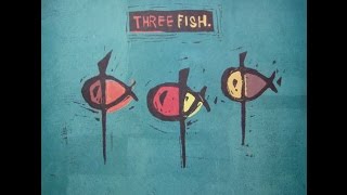 Three Fish - The Story Of The Three Fish (w/ lyrics)