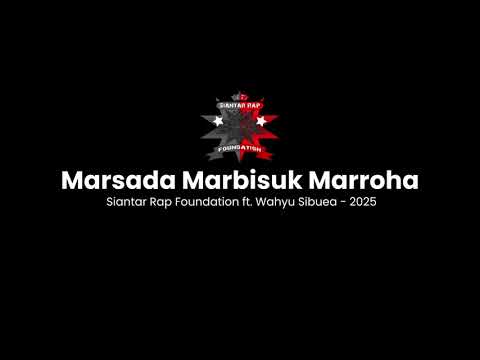 Marsada Marbisuk Marroha - Siantar Rap Foundation ft. Wahyu Sibuea - (Lirik)