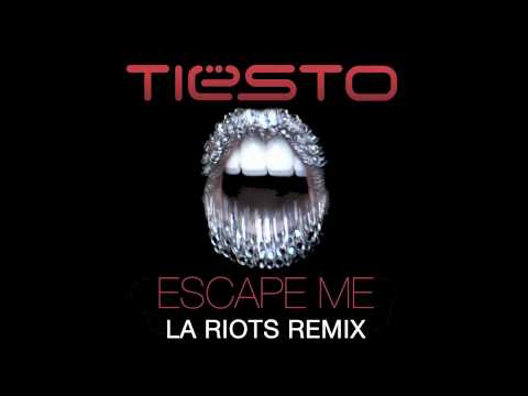 Tiësto feat. C.C. Sheffield - Escape Me (LA Riots Remix)