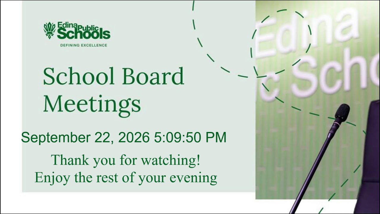 Edina Public Schools - School Board Work Session, September 22nd, 2026