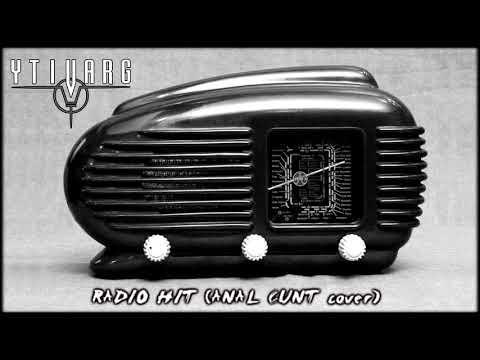 YTIVARG - YTIVARG (CZ) # Radio Hit (ANAL CUNT cover)