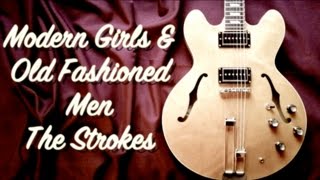 Modern Girls &amp; Old Fashioned Men - The Strokes  ( Guitar Tab Tutorial &amp; Cover )