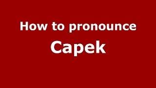 How to pronounce Capek