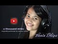 Hanin Dhiya - A Thousand Miles (Vanessa Carlton Cover)