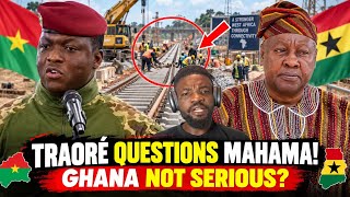 IBRAHIM TRAORÉ QUESTIONS MAHAMA! 😳 “GHANA IS NOT SERIOUS ABOUT DEVELOPMENT?” — RAILWAY ROW EXPLODES!
