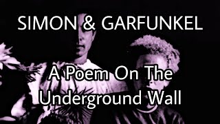 SIMON &amp; GARFUNKEL - A Poem On The Underground Wall (Lyric Video)