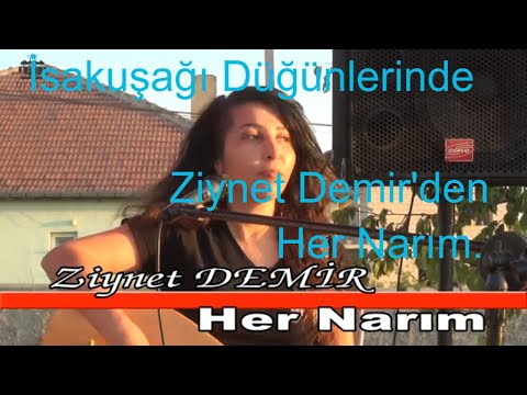 İsakuşağı Düğünlerinde Ziynet Demirden her Narım.