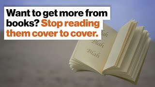 Want to get more from books? Stop reading them cover to cover. | Shane Parrish