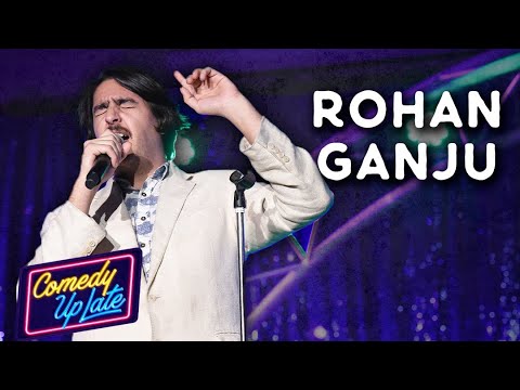 Rohan Ganju - Comedy Up Late 2019