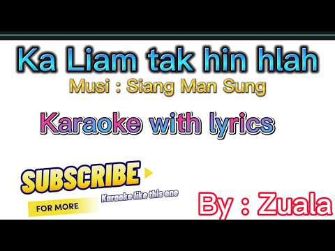 Ka Liam Tak Hin Hlah karaoke with lyrics || Siang Men Sung
