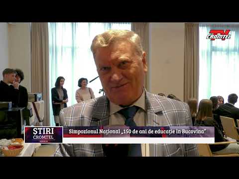 Simpozionul Național „150 de ani de educație în Bucovina”