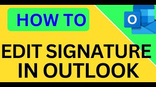📝✒️How To Edit Your Signature in Outlook? 🖋️📧