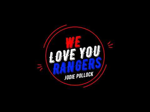 WE LOVE YOU RANGERS - JODIE POLLOCK.