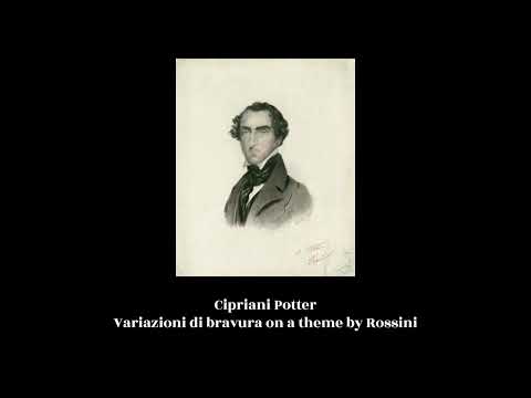 Cipriani Potter - Variazioni di bravura on a theme by Rossini (1829)