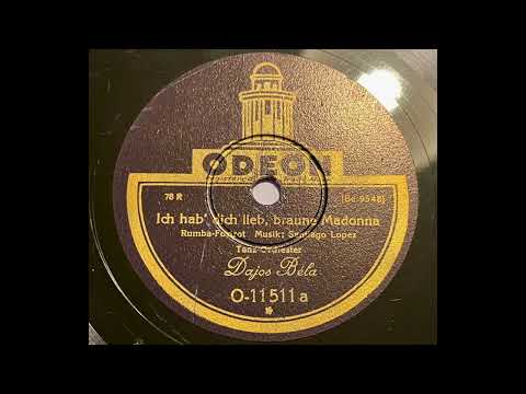 Dajos Bela - Ich hab dich lieb, braune Madonna